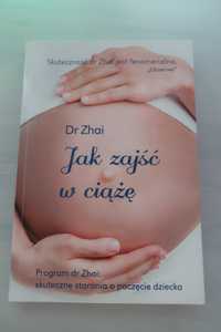 książka: "Jak zajść w ciążę", Dr Zhai