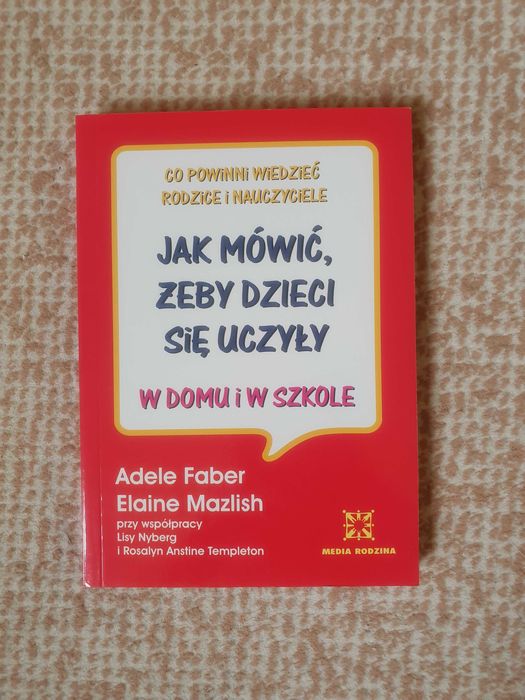 Książka Jak mówić żeby dzieci się uczyły Nowa