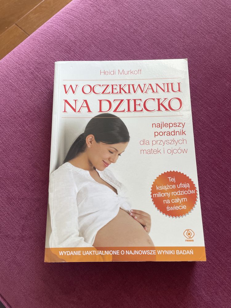 Poradnik Heidi Murkoff W oczekiwaniu na dziecko wydanie uaktualnione