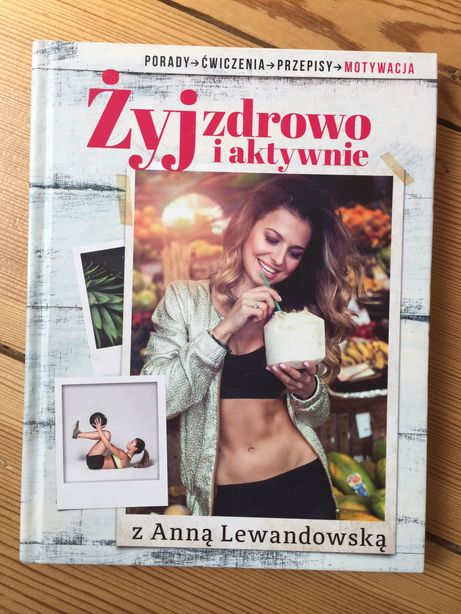 Żyj zdrowo i aktywnie - Anna Lewandowska