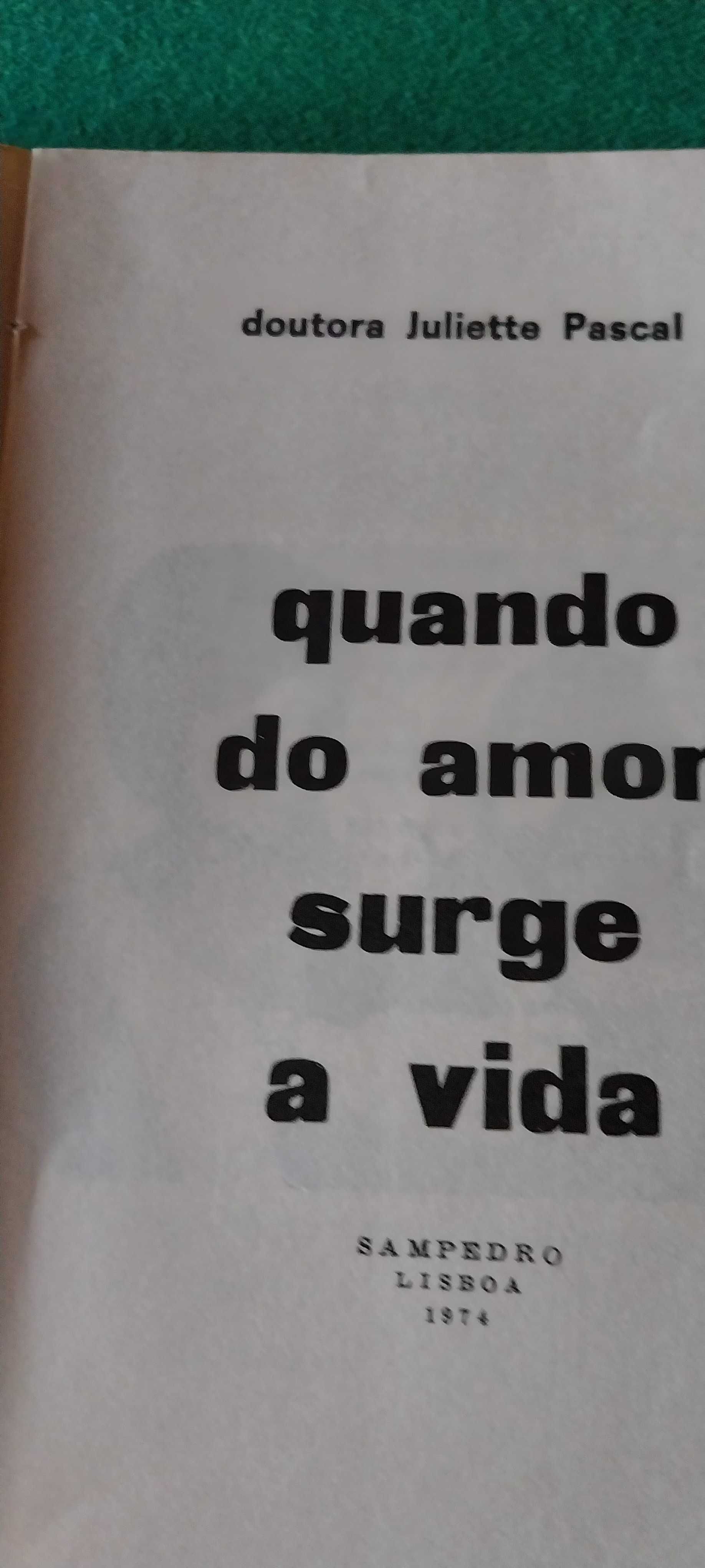 Quando do amor surge a vida (Drª JuliettePascal)