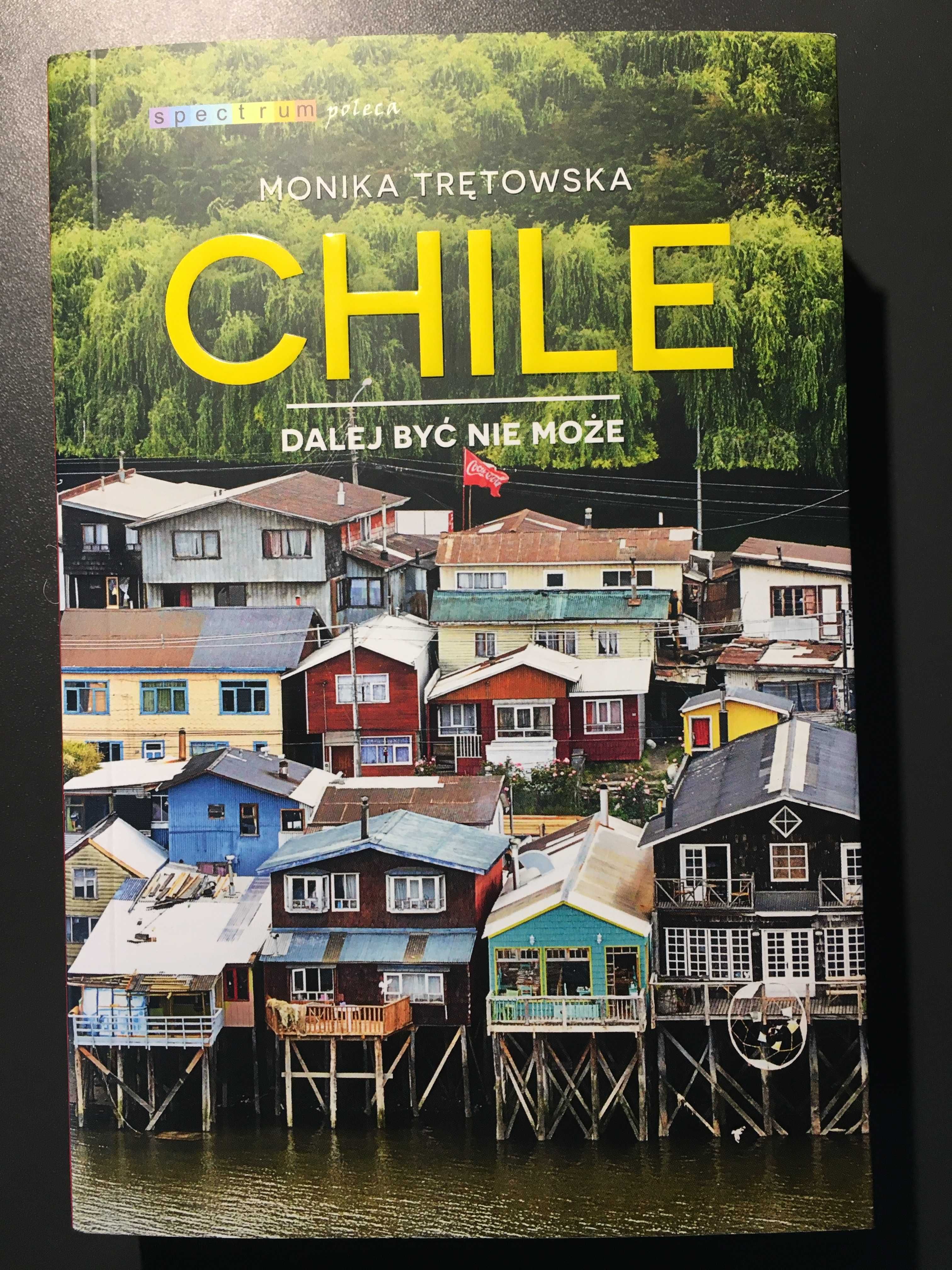 Chile. Dalej być nie może - Trętowska Monika