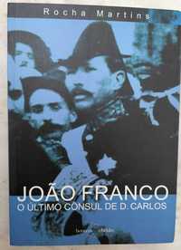 «João Franco - O Último Cônsul de Dom Carlos» de Rocha Martins.