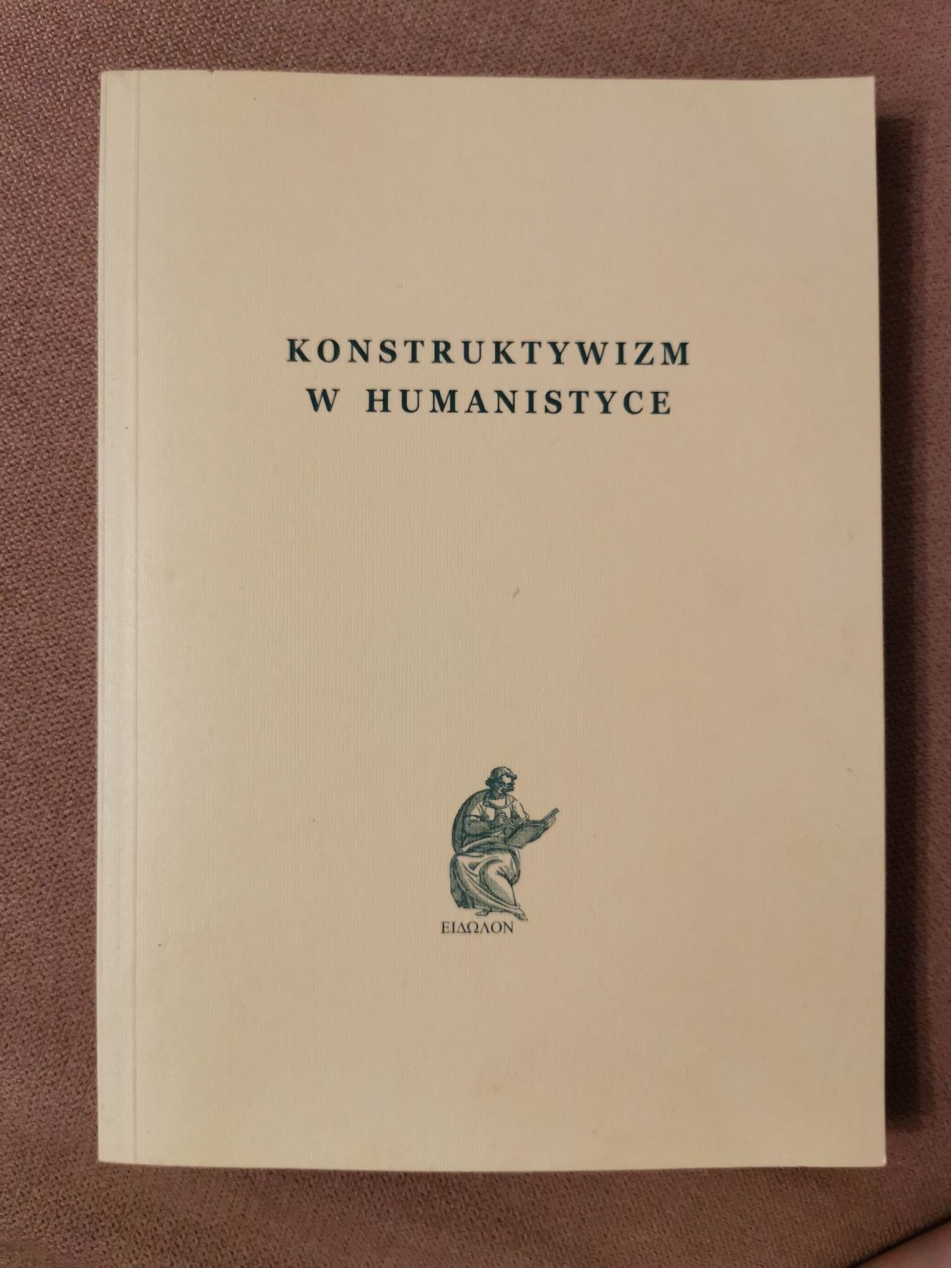 Konstruktywizm w humanistyce Połubicka Kowalski