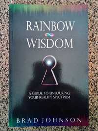 Rainbow Wisdom: A Guide to Unlocking Your Reality Spectrum