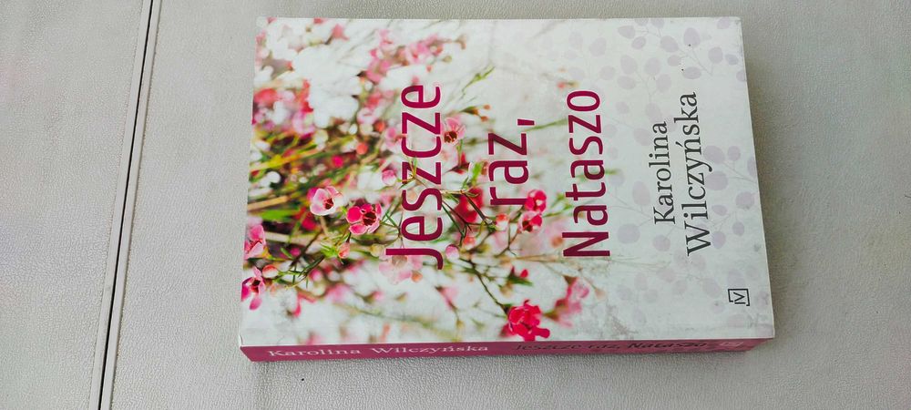 Jeszcze raz, Nataszo - Karolina Wilczyńska