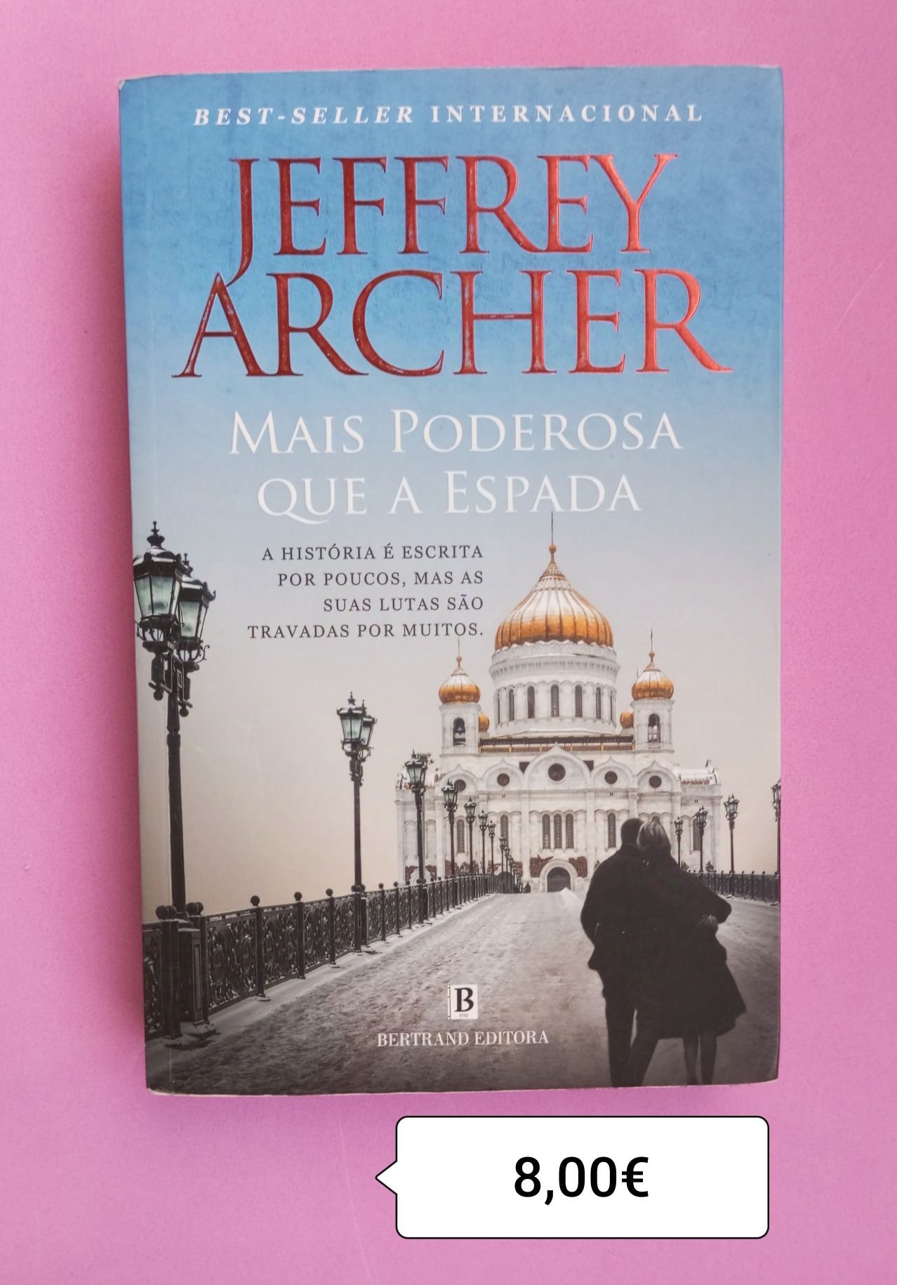 MAIS PODEROSA QUE A ESPADA / Jeffrey Archer - portes incluídos