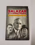 Salazar e a II Guerra Mundial, de Arnaldo Madureira