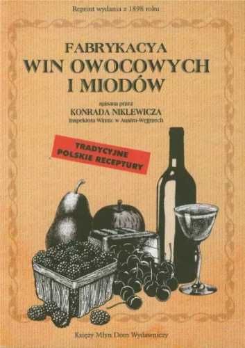 Fabrykacja win owocowych i miodów - Miklewicz Konrad