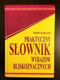 Witold Cienkowski - Praktyczny Słownik Wyrazów Bliskoznacznych