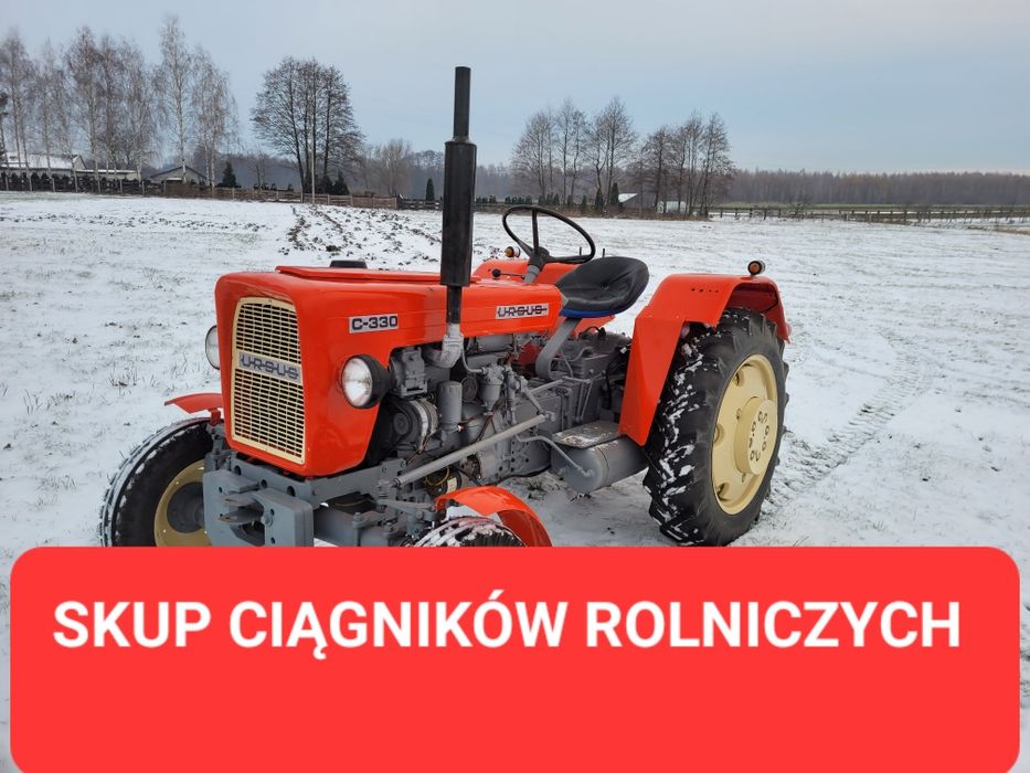 Skup Ciągników rolniczych Ursus  C330 , C360  ZETOR , Case , Renault