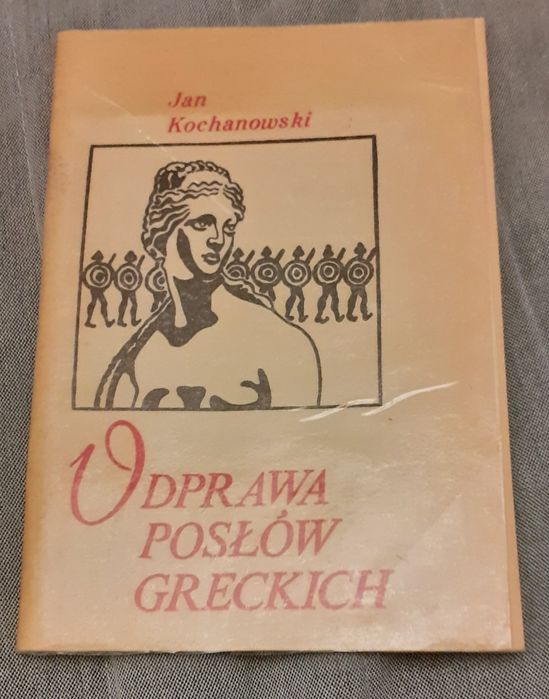 Odprawa posłów greckich. Jan Kochanowski.