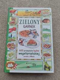 Zielony garnek, 600 przepisów kuchni wegetariańskiej prosty z Włoch