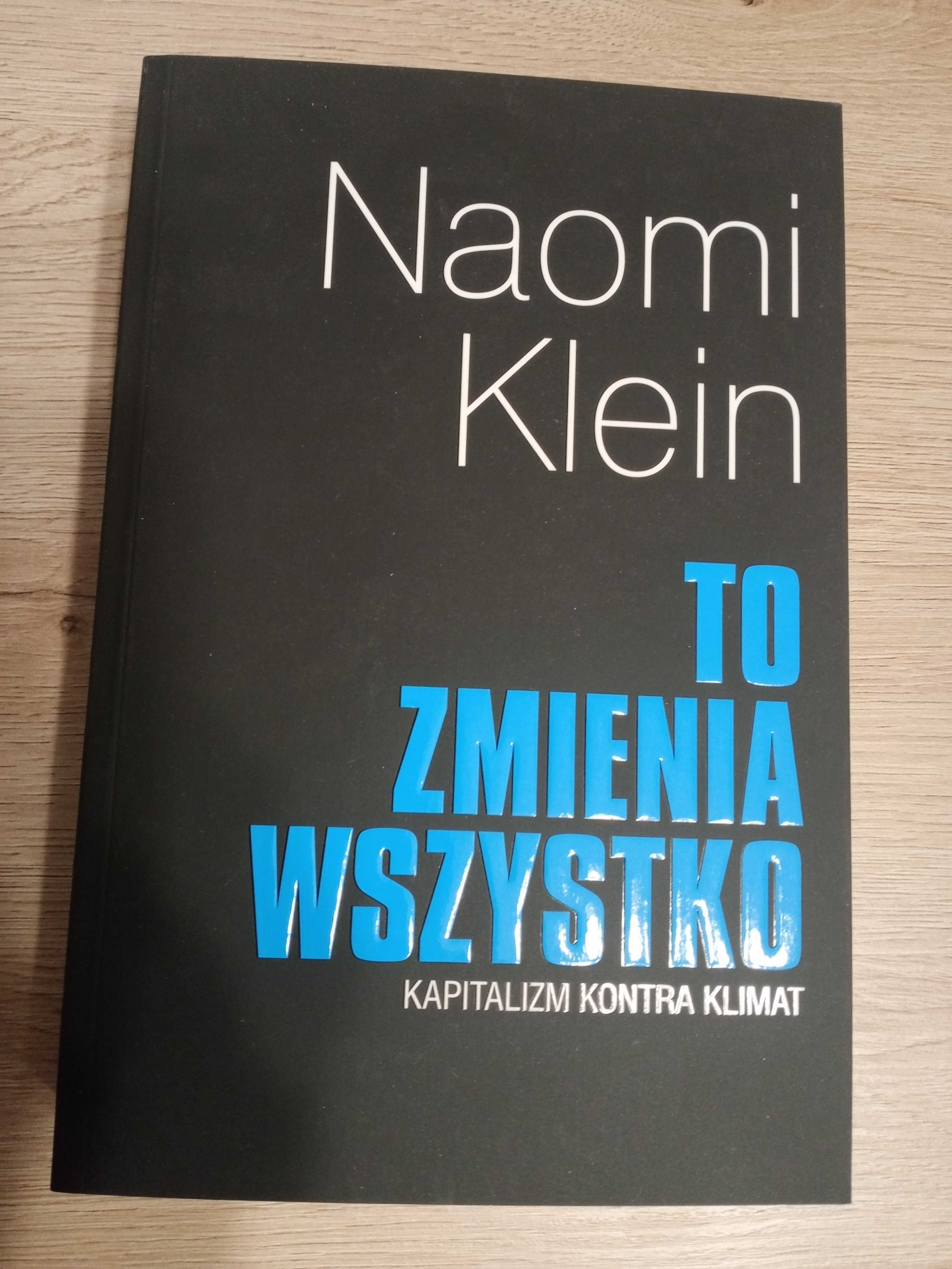 To zmienia wszystko - kapitalizm kontra klimat. N. Klein NOWA