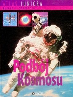Atlas Juniora Nauka I Odkrycia Podbój Kosmosu Praca Zbiorowa