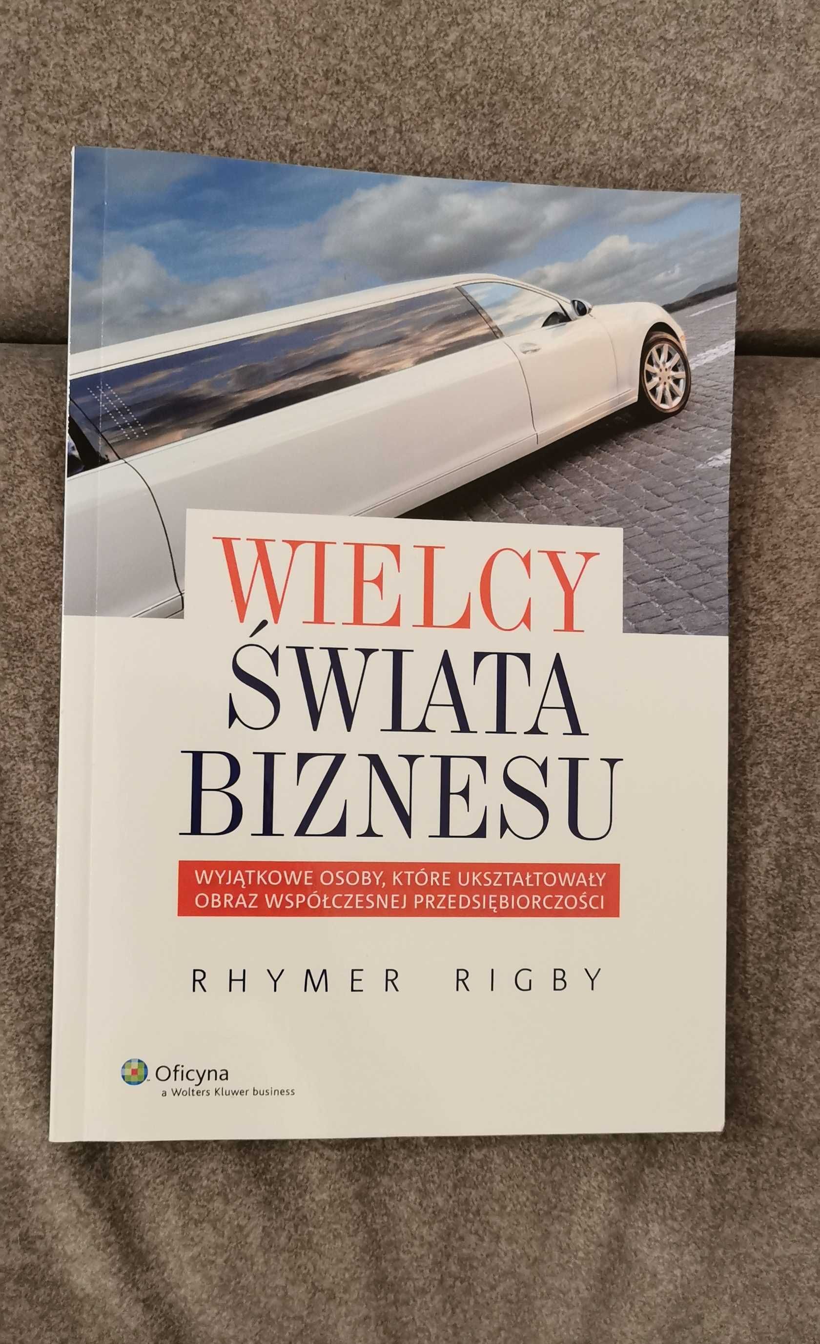 Wielcy Świata Biznesu Rhymer Rigby