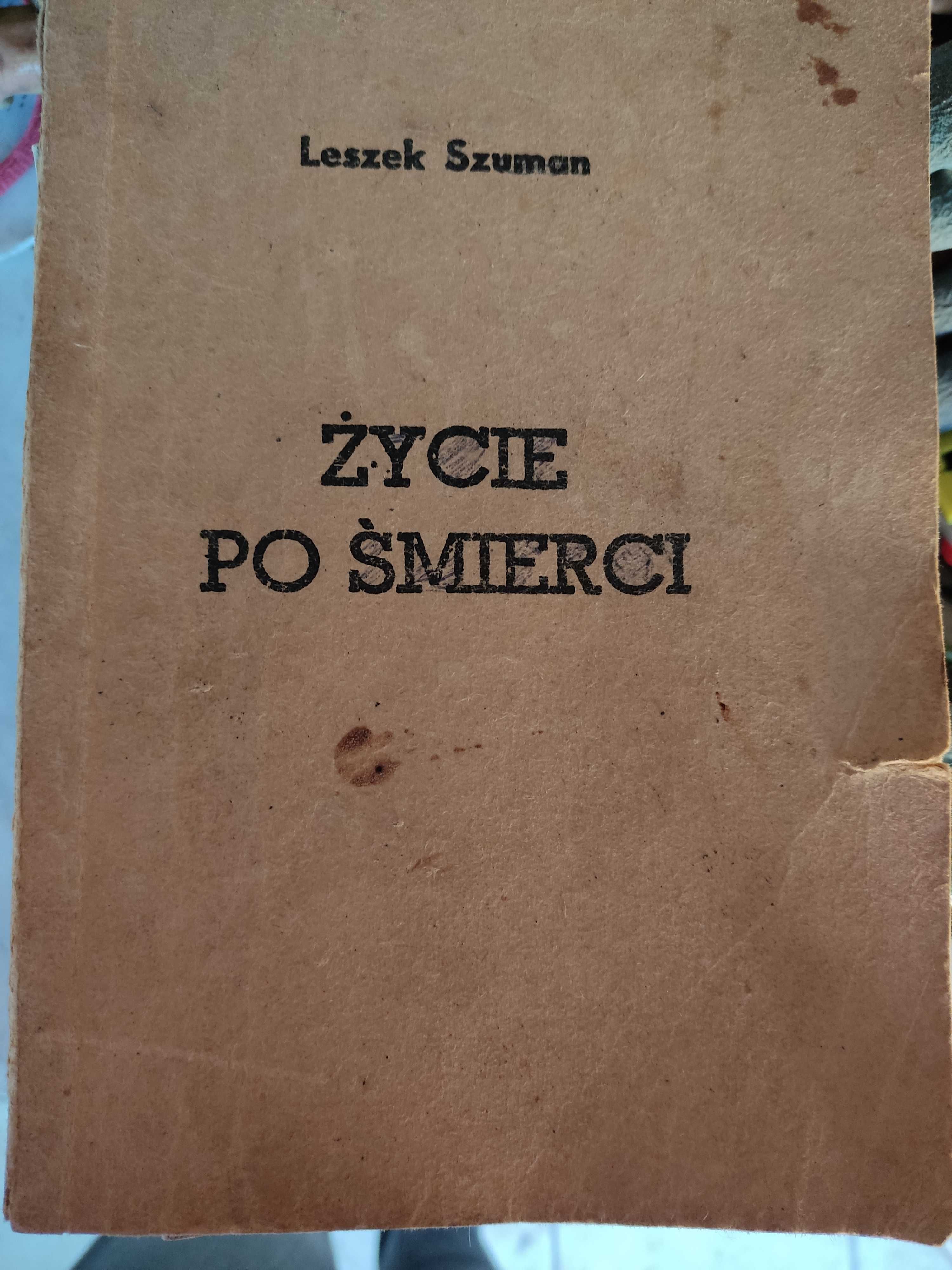Życie po śmierci Leszek Szuman