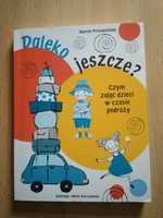 Książka "Daleko jeszcze? Czym zająć dzieci w czasie podróży - jak nowa