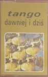 40 Kaseta magnetofonowa Tango Dawniej i Dziś (JŁ)