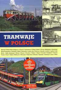 Tramwaje w Polsce
Autor: Praca zbiorowa