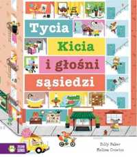 Tycia Kicia i głośni sąsiedzi - Polly Faber, Melissa Crowton, Maria K