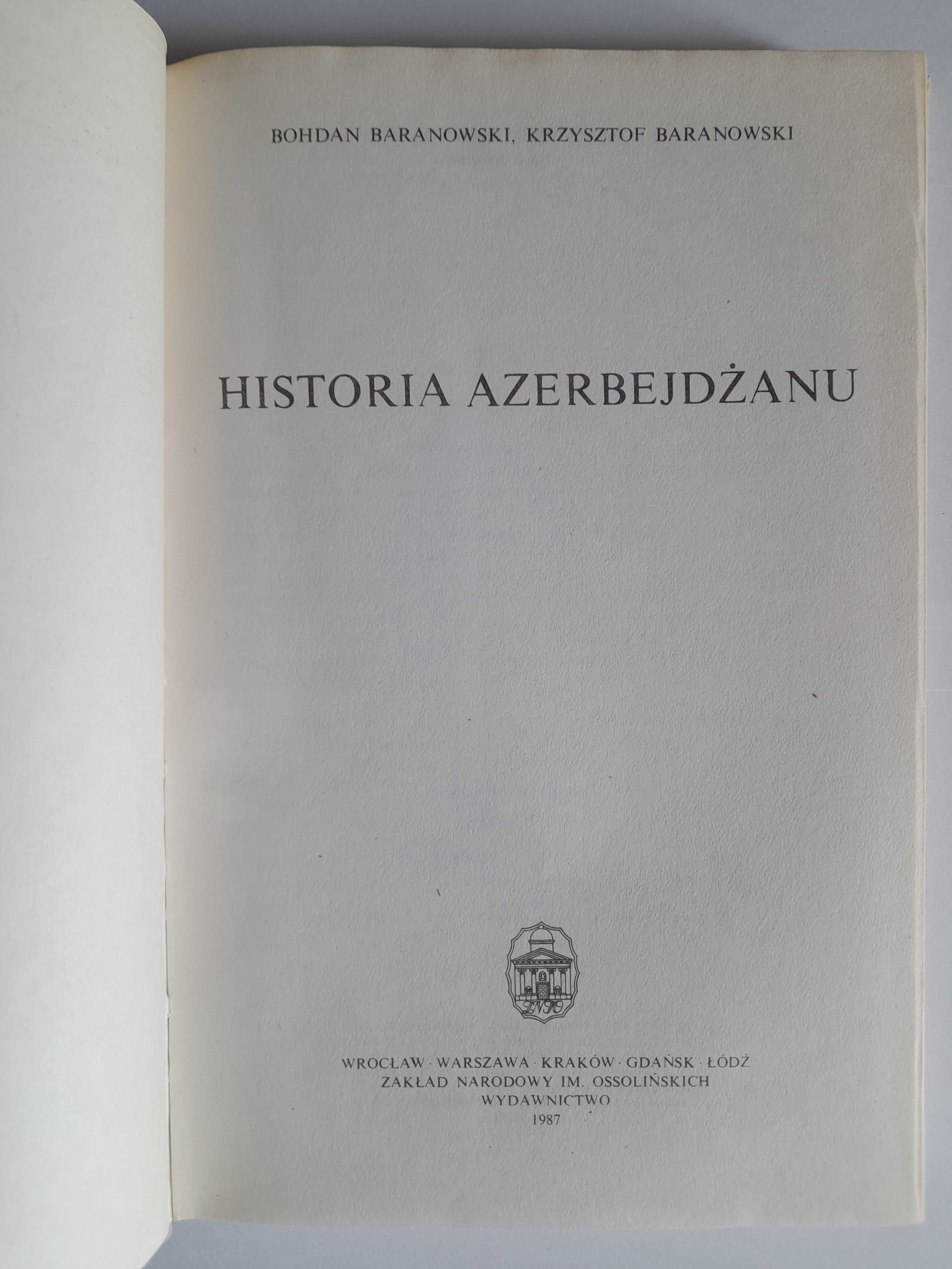 HISTORIA AZERBEJDŻANU Bohdan Baranowski, Krzysztof Baranowski
