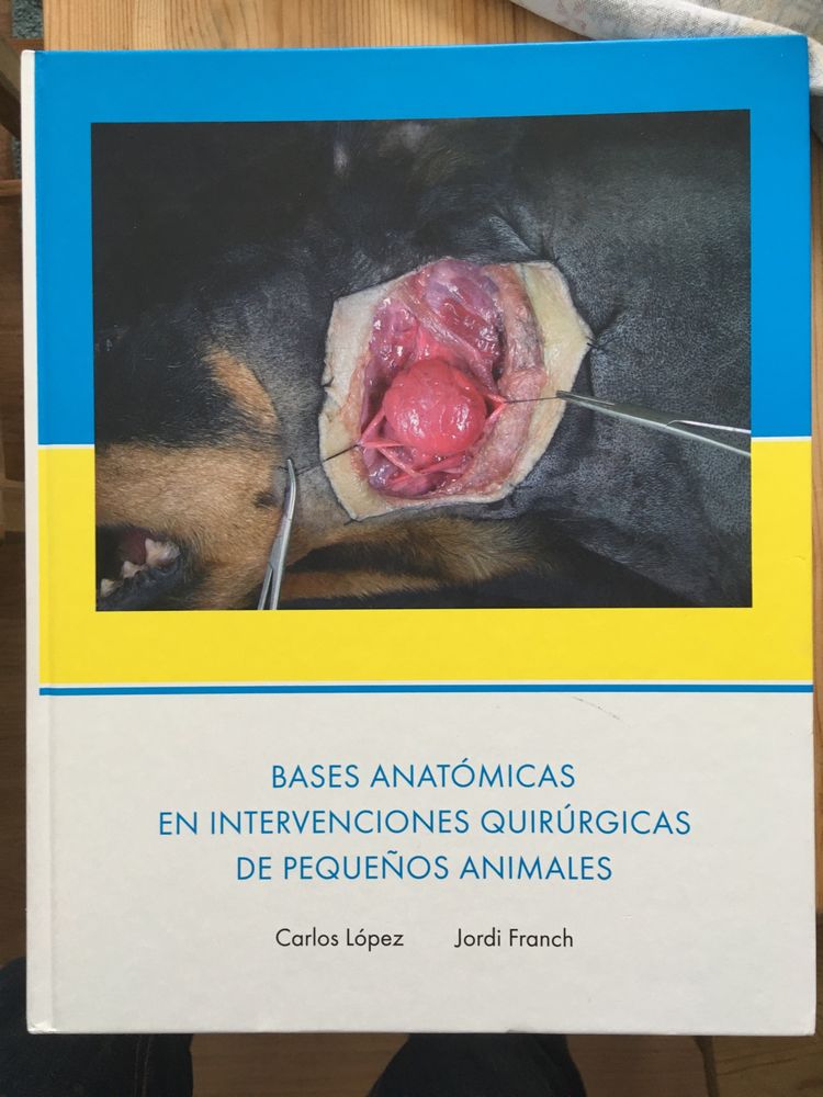 Livro veterinária : Bases anatomicas en intervenciones quirurgicas