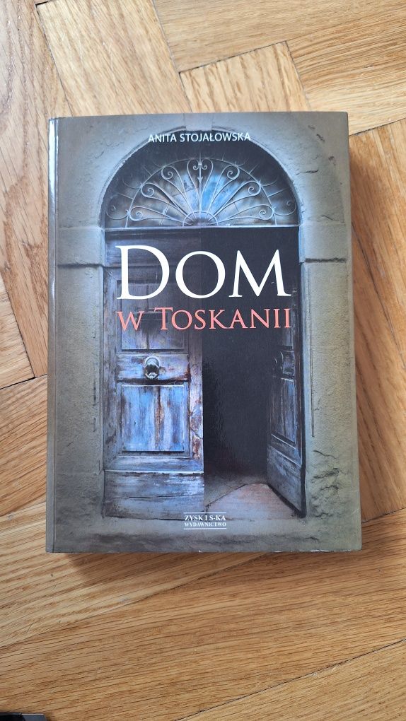Dom w Toskanii Anita Stojałowska