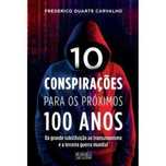 10 Conspirações para os Próximos 100 Anos, Frederico Duarte Carvalho