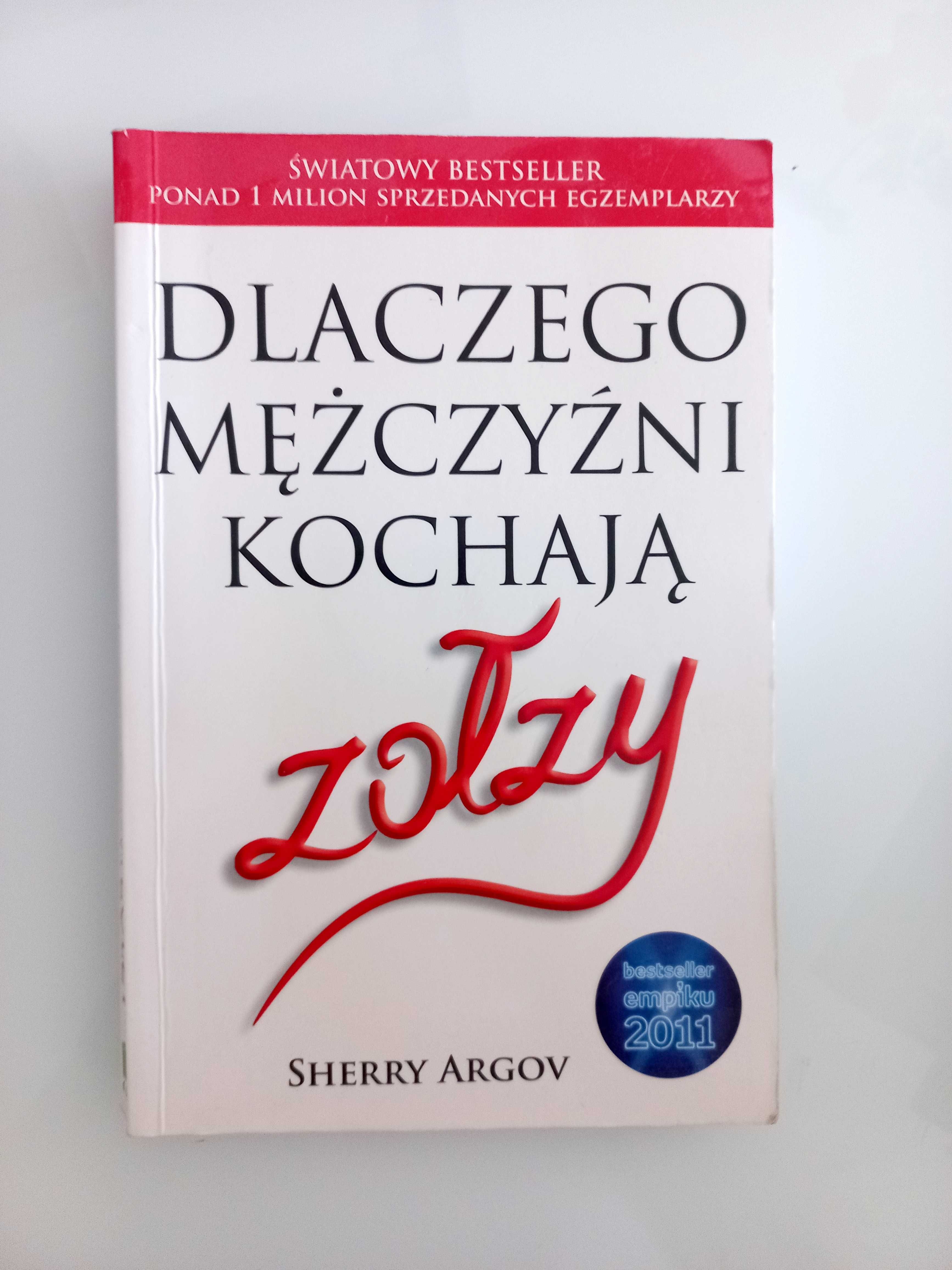 Dlaczego mężczyźni kochają zołzy Sherry Argon