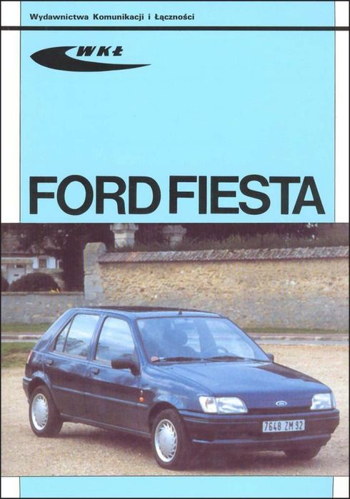 Ford Fiesta modele 1989, 1996 Wydawnictwa Komunikacji i Łączności