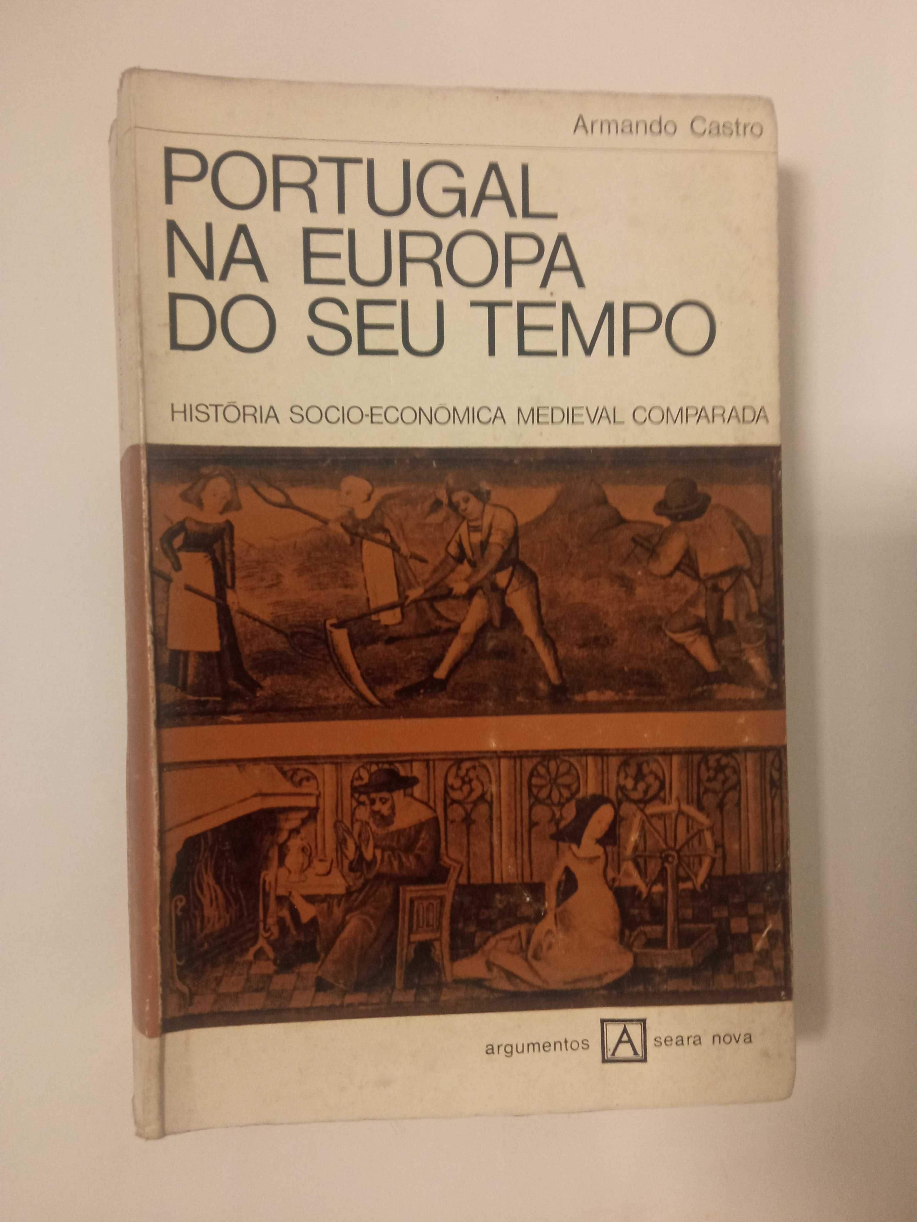 Portugal na Europa do seu tempo,de Armando de Castro