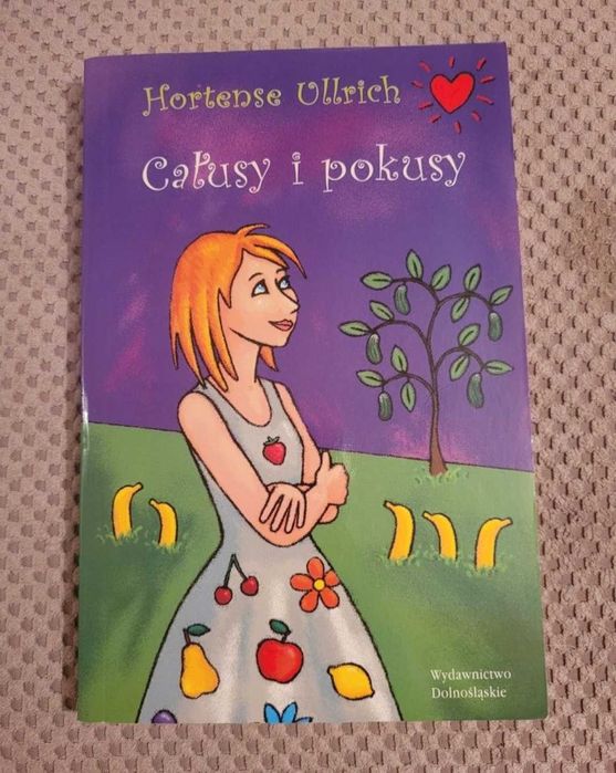Książka dla nastolatek dla dzieci Hortense Ullrich Całusy i pokusy