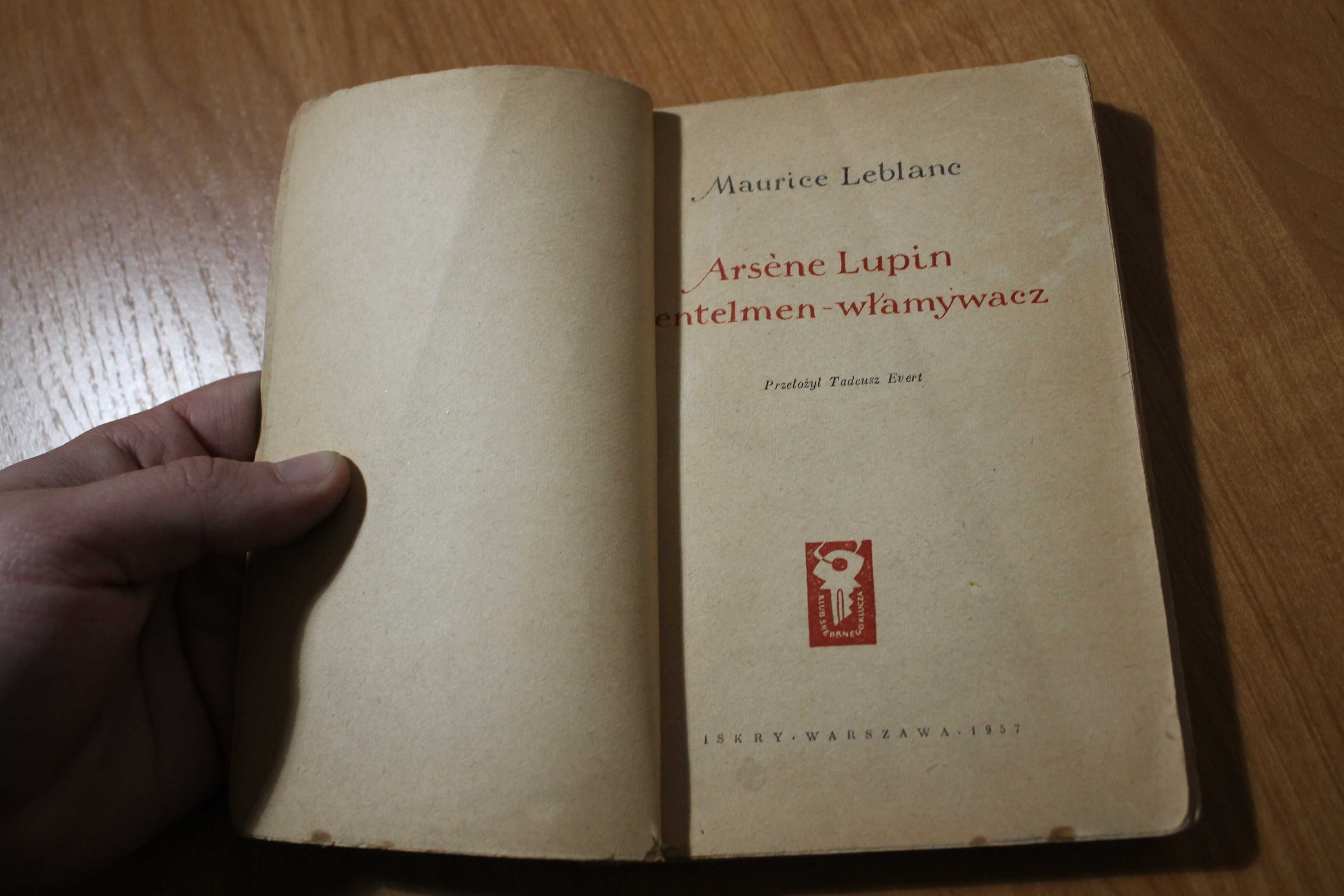 Maurice Leblanc - Arsene Lupin dżentelman - włamywacz Srebrnego Klucza