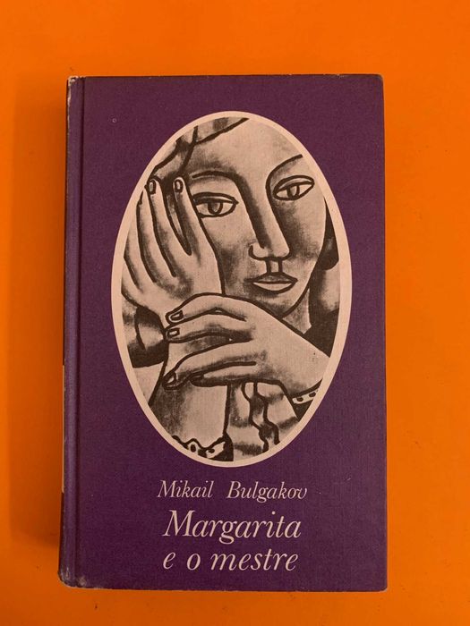 Margarita e o mestre - Mikail Bulgakov