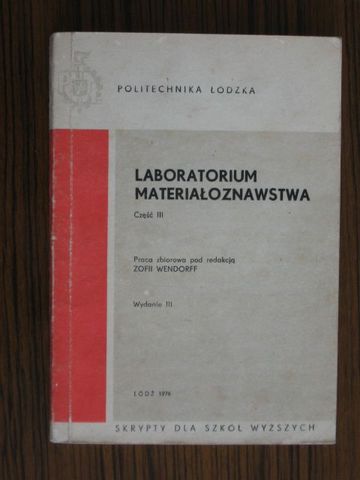 SKRYPT PŁ Laboratorium materiałoznawstwa cz. III i inne