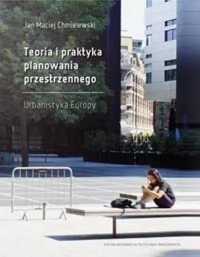 Teoria i praktyka planowania przestrzennego - Jan Maciej Chmielowski
