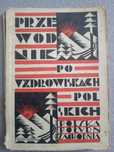 Przewodnik po uzdrowiskach polskich 1931 rok.