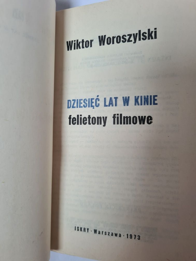 Dziesięć lat w kinie. Felietony filmowe - Wiktor Woroszyński