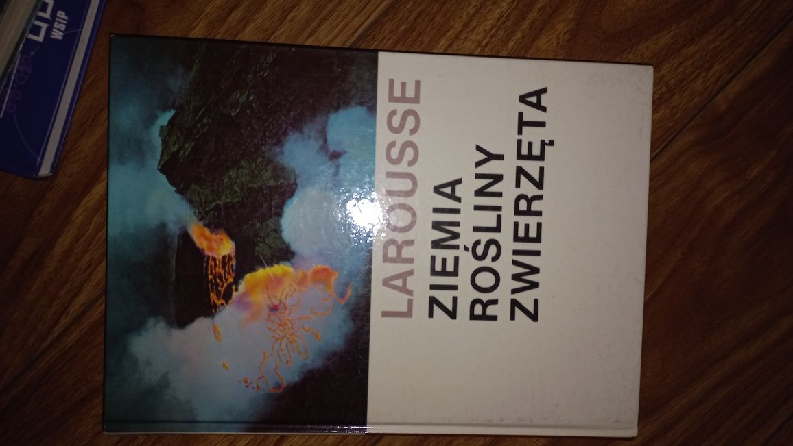 LAROUSSE Ziemia, rośliny zwierzęta