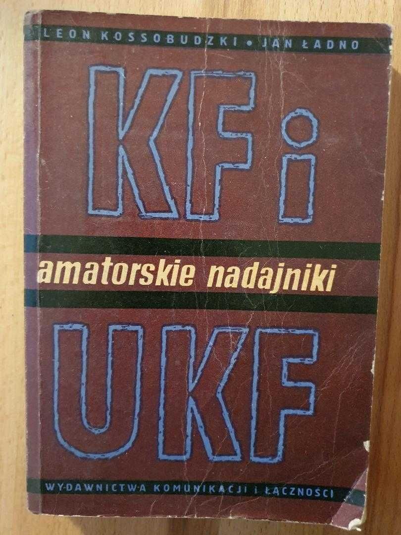 Amatorskie nadajniki KF i UKF - L. Kossobudzki, J. Ładno