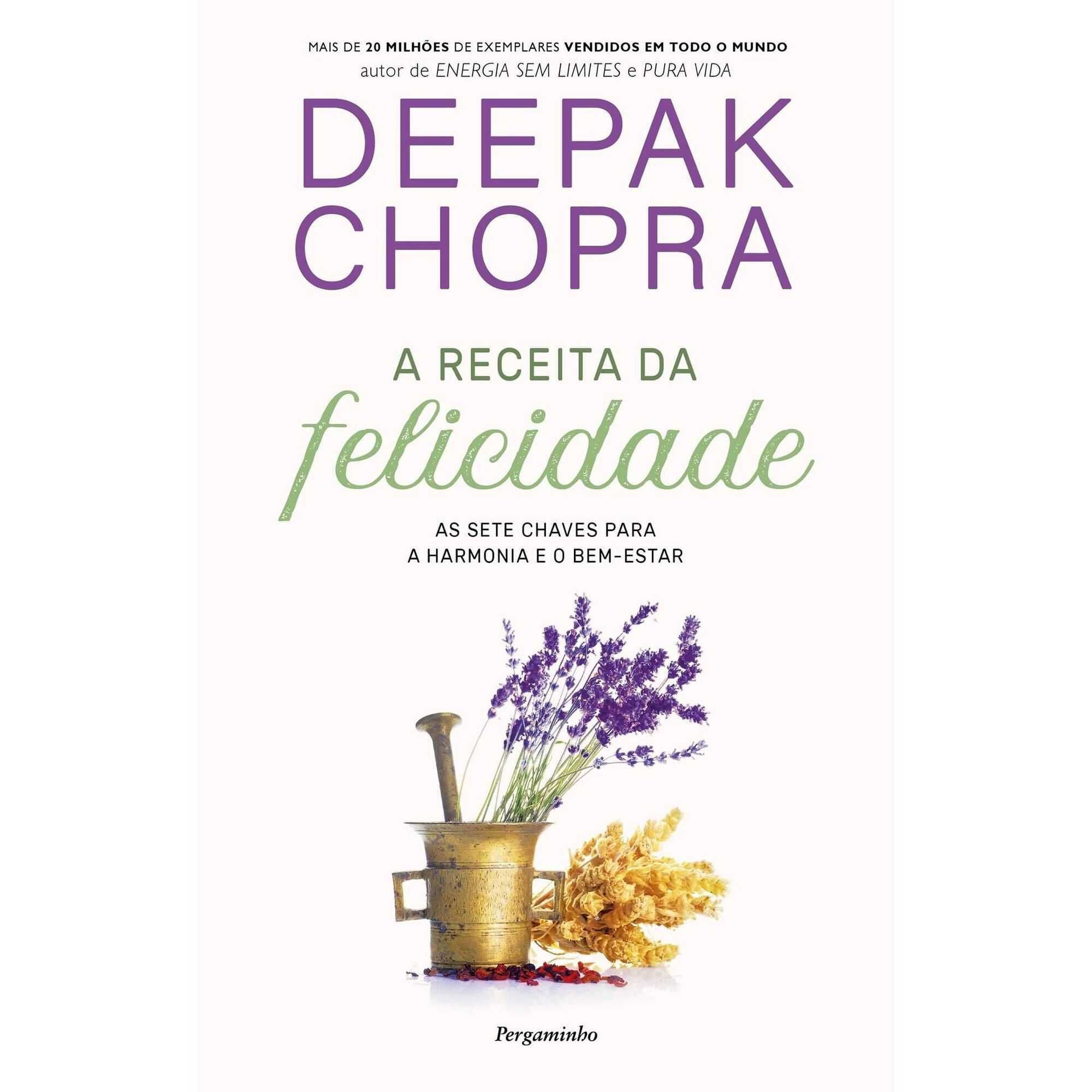 Livro A receita para a felicidade, Deepak Chopra