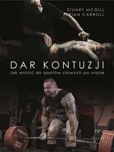 Dar kontuzji. Jak wrócić do zdrowia i sportów.. - Stuart McGill, Bria