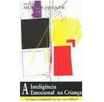 A Inteligência Emocional na Criança, Adelheid Müller-Lissner