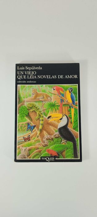 Un Viejo Que Leia Novelas de Amor - Luis Sepúlveda