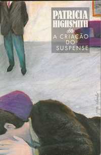 A Criação do Suspense de Patricia Highsmith [Portes Grátis]