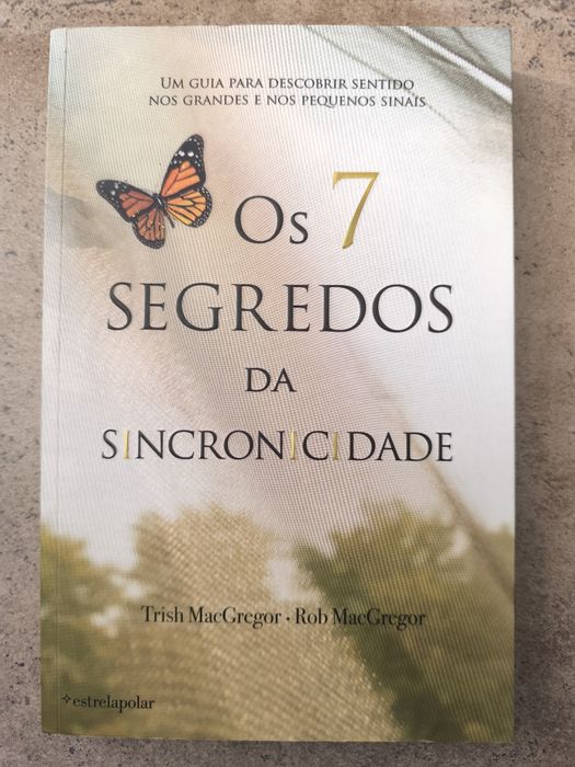 Os 7 segredos da sincronicidade - Trish and Rob MacGregor