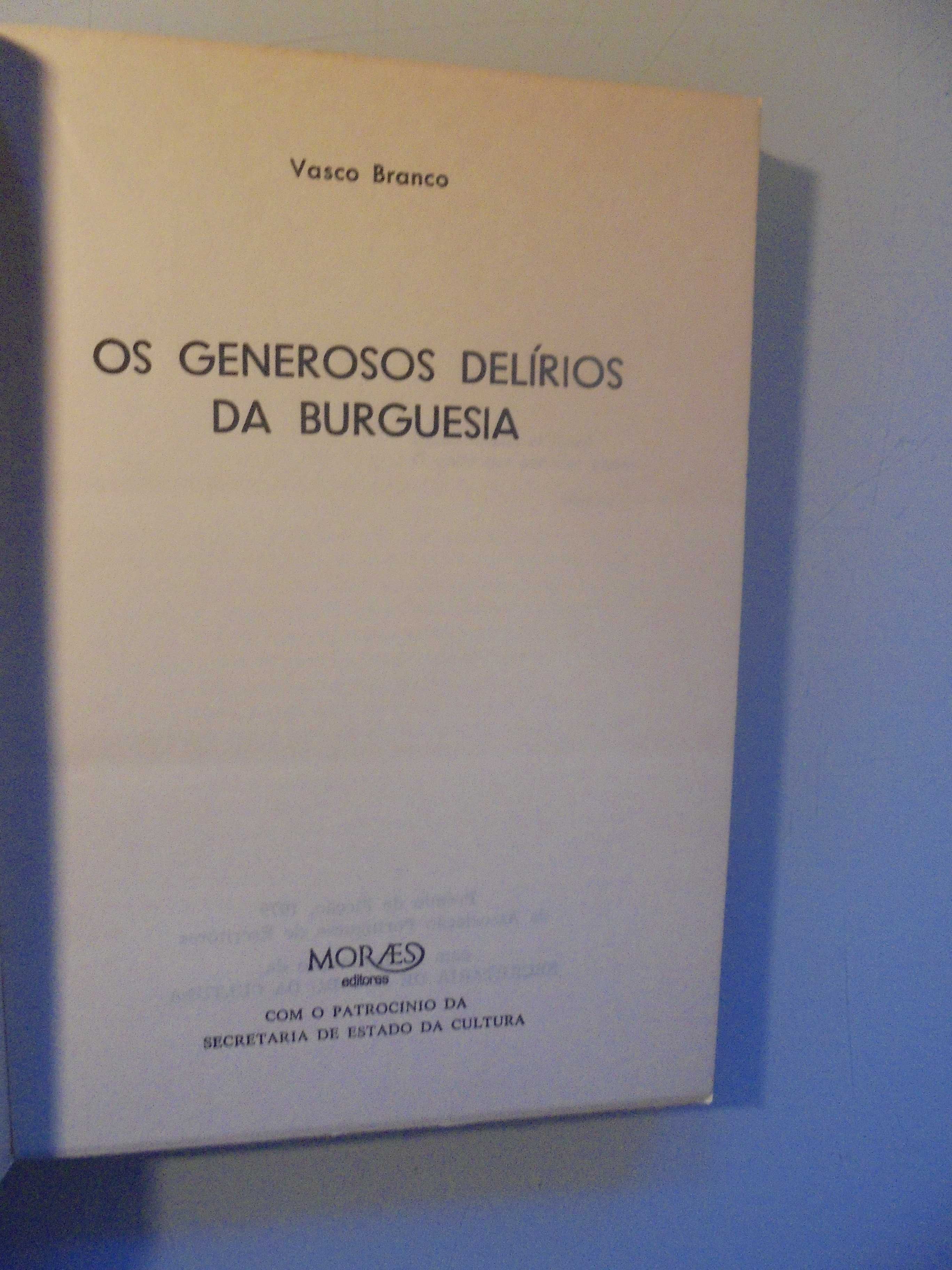 Branco (Vasco);Os Generosos Delírios da Burguesia