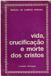 1680 Vida, crucificação e morte dos Cristos de Manuel de Campos Perei