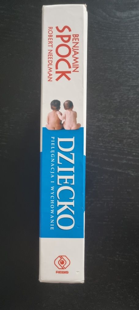 Benjamin Spock Dziecko pielęgnacja i wychowanie